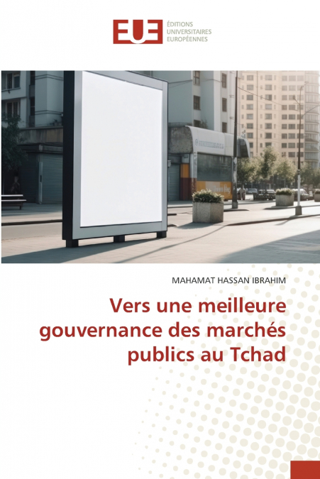 VERS UNE MEILLEURE GOUVERNANCE DES MARCHES PUBLICS AU TCHAD