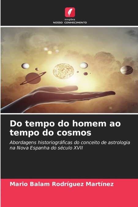 DO TEMPO DO HOMEM AO TEMPO DO COSMOS