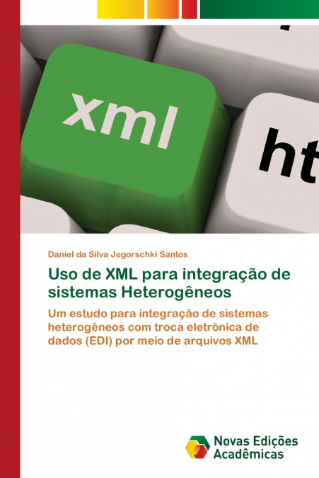 USO DE XML PARA INTEGRAAO DE SISTEMAS HETEROGENEOS