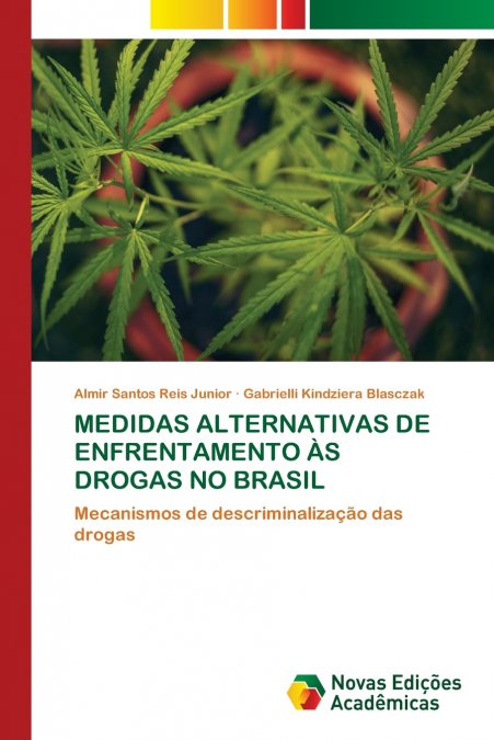 MEDIDAS ALTERNATIVAS DE ENFRENTAMENTO AS DROGAS NO BRASIL