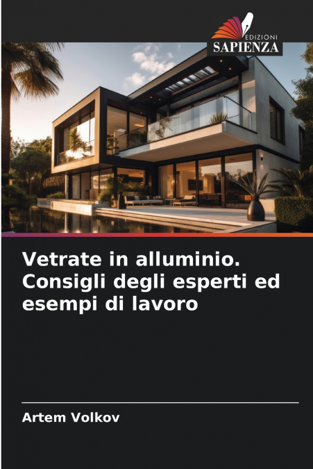 VETRATE IN ALLUMINIO. CONSIGLI DEGLI ESPERTI ED ESEMPI DI LA