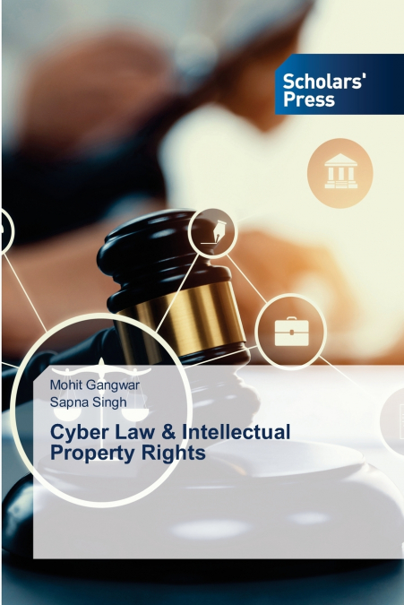 CYBER LAW & INTELLECTUAL PROPERTY RIGHTS