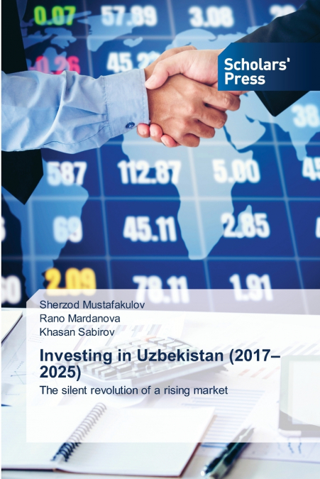 INVESTING IN UZBEKISTAN (2017-2025)