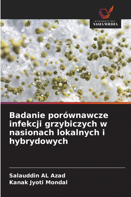 BADANIE POROWNAWCZE INFEKCJI GRZYBICZYCH W NASIONACH LOKALNY