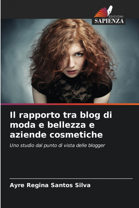 IL RAPPORTO TRA BLOG DI MODA E BELLEZZA E AZIENDE COSMETICHE