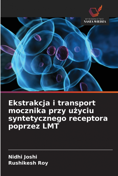 EKSTRAKCJA I TRANSPORT MOCZNIKA PRZY U?YCIU SYNTETYCZNEGO RE