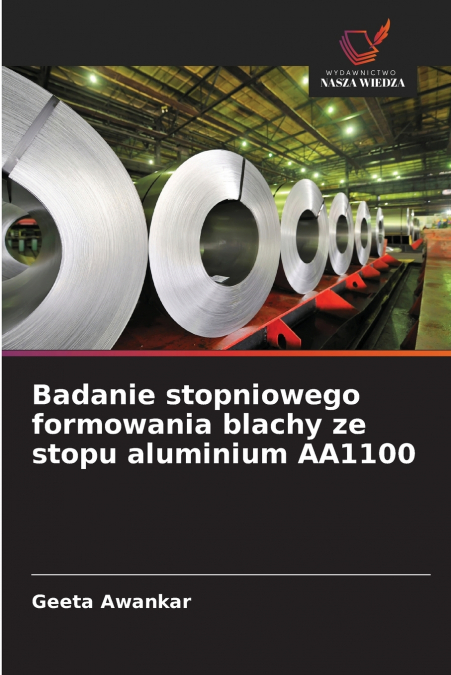 BADANIE STOPNIOWEGO FORMOWANIA BLACHY ZE STOPU ALUMINIUM AA1