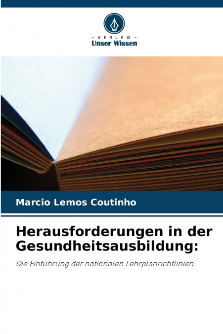 HERAUSFORDERUNGEN IN DER GESUNDHEITSAUSBILDUNG