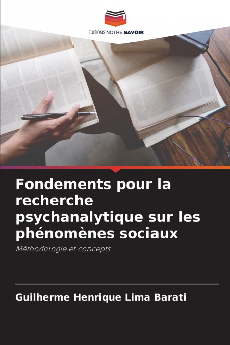 FONDEMENTS POUR LA RECHERCHE PSYCHANALYTIQUE SUR LES PHENOME