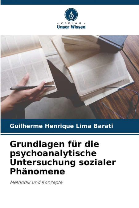 GRUNDLAGEN FUR DIE PSYCHOANALYTISCHE UNTERSUCHUNG SOZIALER P