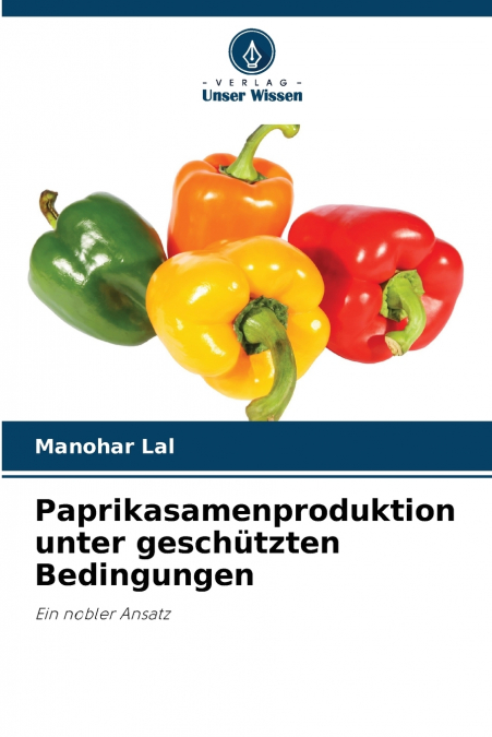 PAPRIKASAMENPRODUKTION UNTER GESCHUTZTEN BEDINGUNGEN