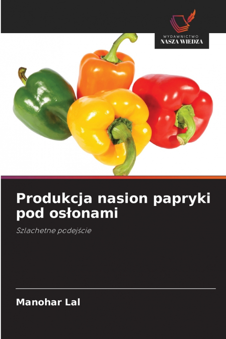 PRODUKCJA NASION PAPRYKI POD OS?ONAMI