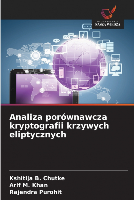 ANALIZA POROWNAWCZA KRYPTOGRAFII KRZYWYCH ELIPTYCZNYCH