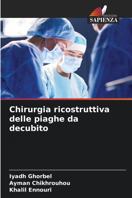 CHIRURGIA RICOSTRUTTIVA DELLE PIAGHE DA DECUBITO