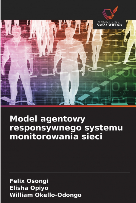 MODEL AGENTOWY RESPONSYWNEGO SYSTEMU MONITOROWANIA SIECI