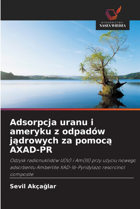 ADSOR�AO DE URANIO E AMERICIO DE RESIDUOS NUCLEARES COM AXAD