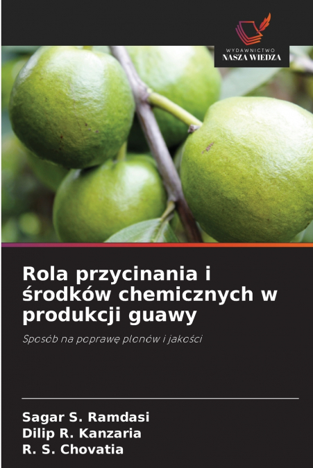 ROLA PRZYCINANIA I ?RODKOW CHEMICZNYCH W PRODUKCJI GUAWY