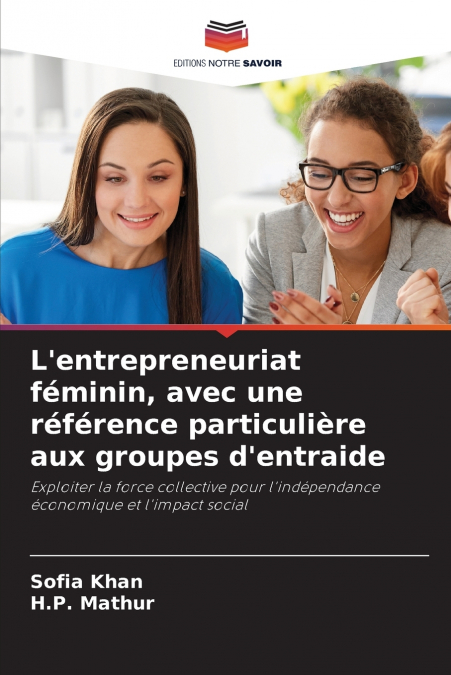 L?ENTREPRENEURIAT FEMININ, AVEC UNE REFERENCE PARTICULIERE A