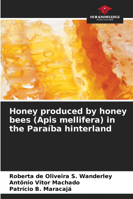 MIEL D?ABEILLE (APIS MELLIFERA) PRODUIT DANS LE SERTAO PARAI