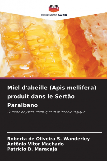 MIEL D?ABEILLE (APIS MELLIFERA) PRODUIT DANS LE SERTAO PARAI