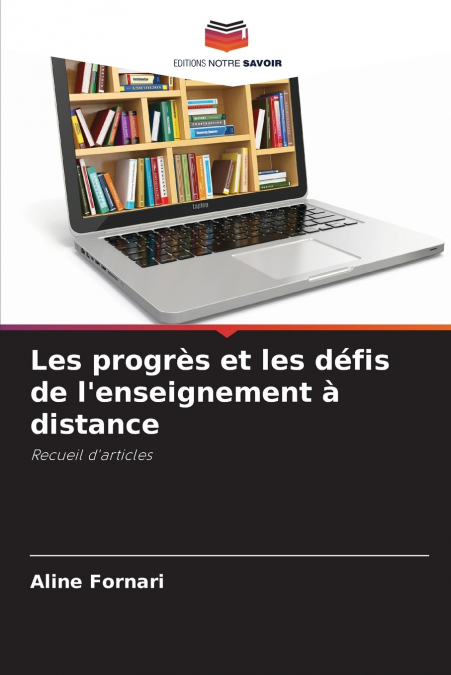 LES PROGRES ET LES DEFIS DE L?ENSEIGNEMENT A DISTANCE