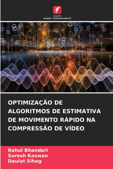 OPTIMIZA��O DE ALGORITMOS DE ESTIMATIVA DE MOVIMENTO RAPIDO