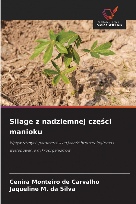 SILAGE Z NADZIEMNEJ CZ??CI MANIOKU