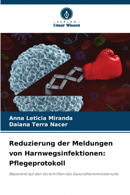 REDUZIERUNG DER MELDUNGEN VON HARNWEGSINFEKTIONEN
