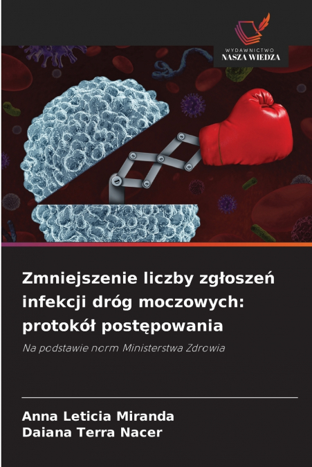 ZMNIEJSZENIE LICZBY ZG?OSZE? INFEKCJI DROG MOCZOWYCH