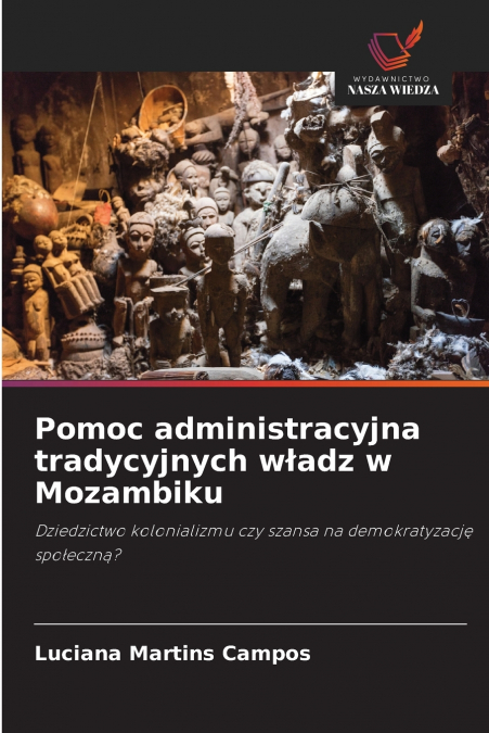 POMOC ADMINISTRACYJNA TRADYCYJNYCH W?ADZ W MOZAMBIKU