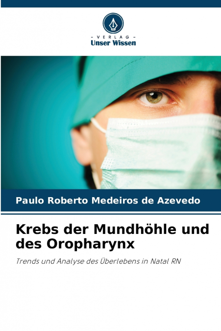 KREBS DER MUNDHOHLE UND DES OROPHARYNX