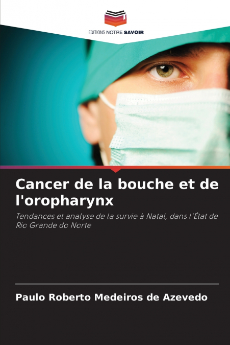 CANCER DE LA BOUCHE ET DE L?OROPHARYNX
