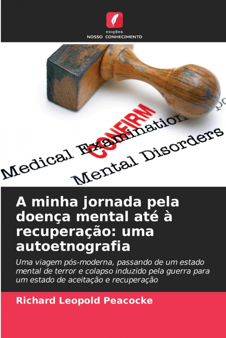 A MINHA JORNADA PELA DOEN�A MENTAL ATE A RECUPERA�AO