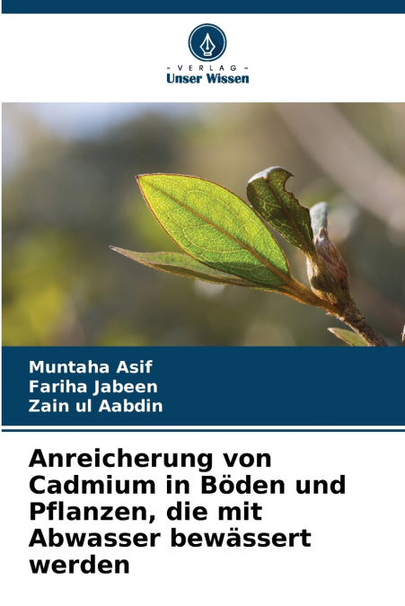 ANREICHERUNG VON CADMIUM IN BODEN UND PFLANZEN, DIE MIT ABWA