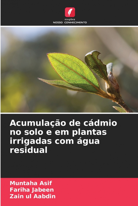 ACUMULA�AO DE CADMIO NO SOLO E EM PLANTAS IRRIGADAS COM AGUA