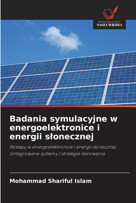 BADANIA SYMULACYJNE W ENERGOELEKTRONICE I ENERGII S?ONECZNEJ