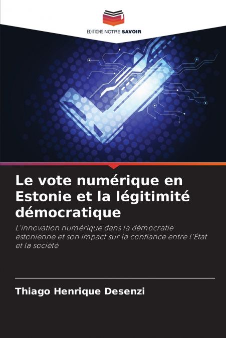 LE VOTE NUMERIQUE EN ESTONIE ET LA LEGITIMITE DEMOCRATIQUE