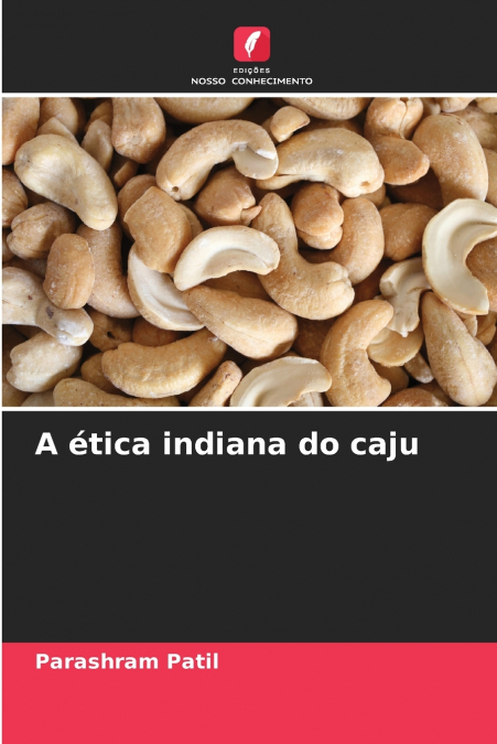 A ETICA INDIANA DO CAJU