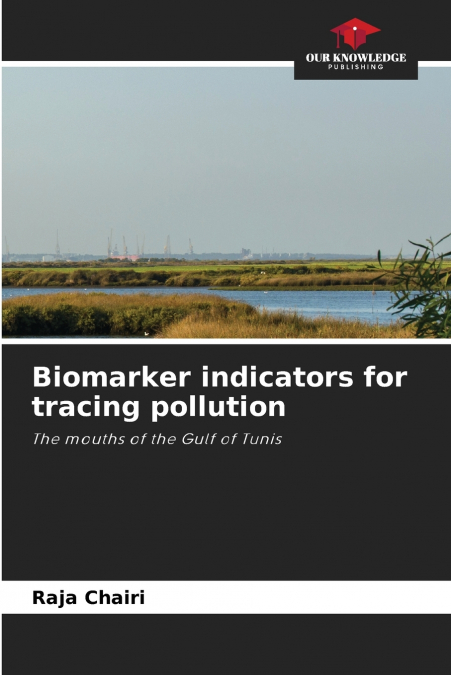 BIOMARKER INDICATORS FOR TRACING POLLUTION