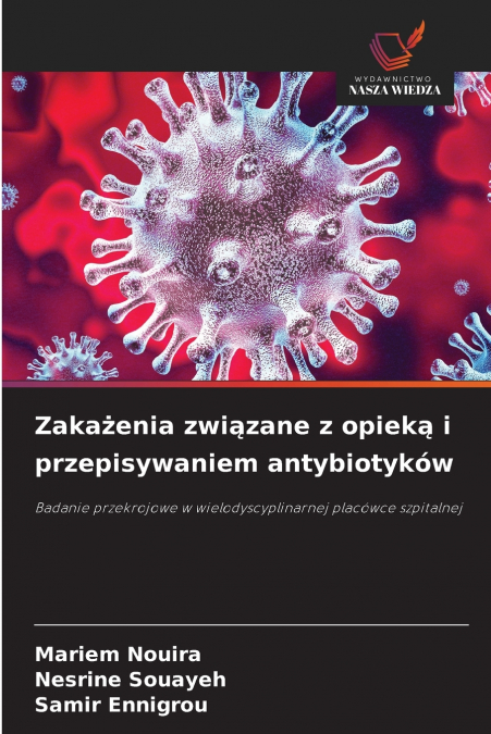 ZAKA?ENIA ZWI?ZANE Z OPIEK? I PRZEPISYWANIEM ANTYBIOTYKOW