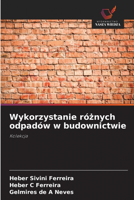 WYKORZYSTANIE RO?NYCH ODPADOW W BUDOWNICTWIE