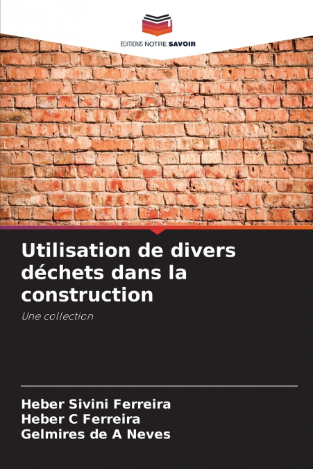 UTILISATION DE DIVERS DECHETS DANS LA CONSTRUCTION