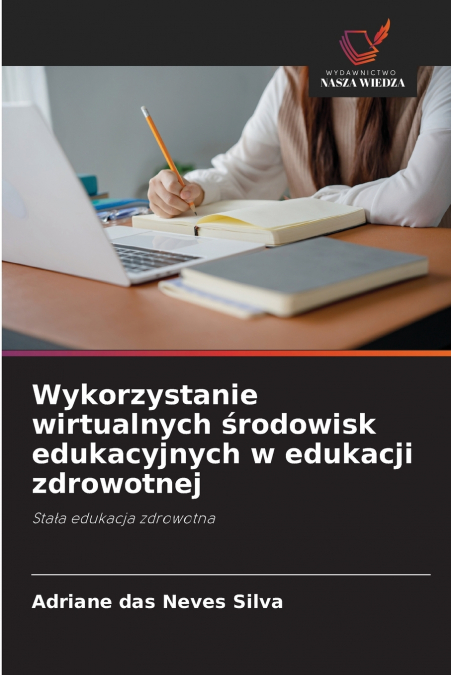 WYKORZYSTANIE WIRTUALNYCH ?RODOWISK EDUKACYJNYCH W EDUKACJI