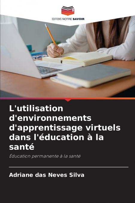 L?UTILISATION D?ENVIRONNEMENTS D?APPRENTISSAGE VIRTUELS DANS