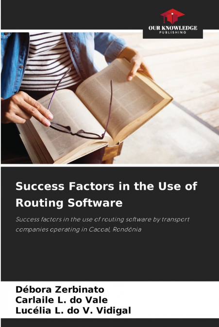 SUCCESS FACTORS IN THE USE OF ROUTING SOFTWARE