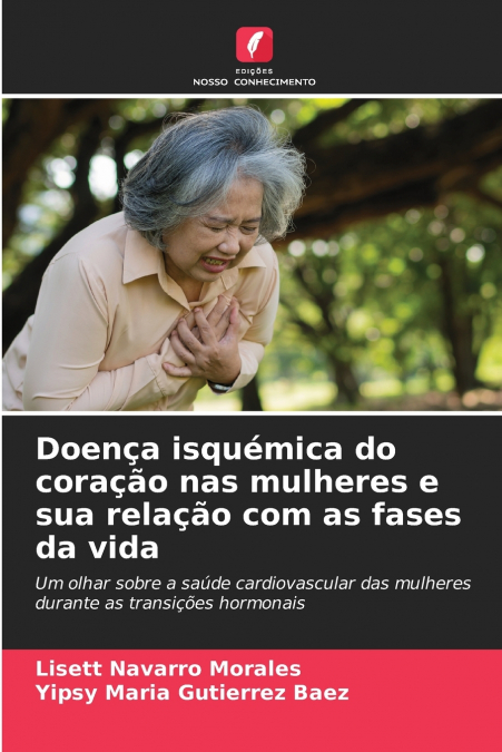 DOEN�A ISQUEMICA DO CORA�AO NAS MULHERES E SUA RELA�AO COM A