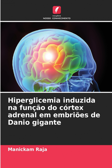 HIPERGLICEMIA INDUZIDA NA FUN�AO DO CORTEX ADRENAL EM EMBRIO