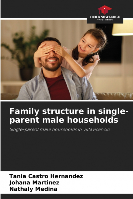 FAMILY STRUCTURE IN SINGLE-PARENT MALE HOUSEHOLDS