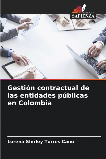 GESTION CONTRACTUAL DE LAS ENTIDADES PUBLICAS EN COLOMBIA