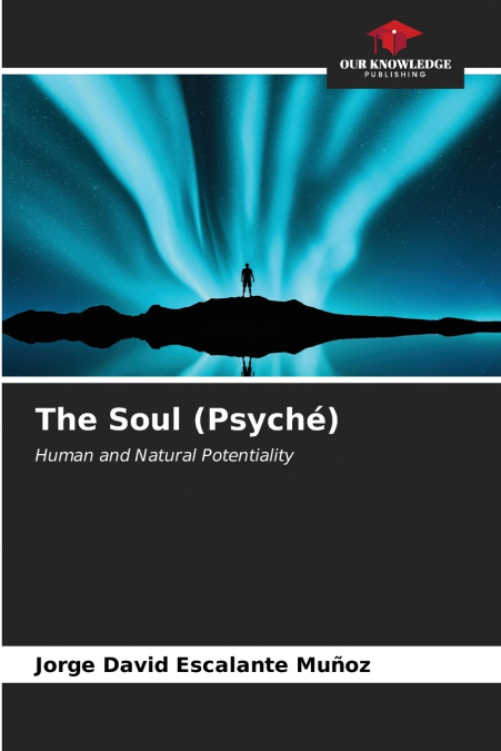 THE SOUL (PSYCHE)